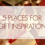 5 Places for Gift Inspiration